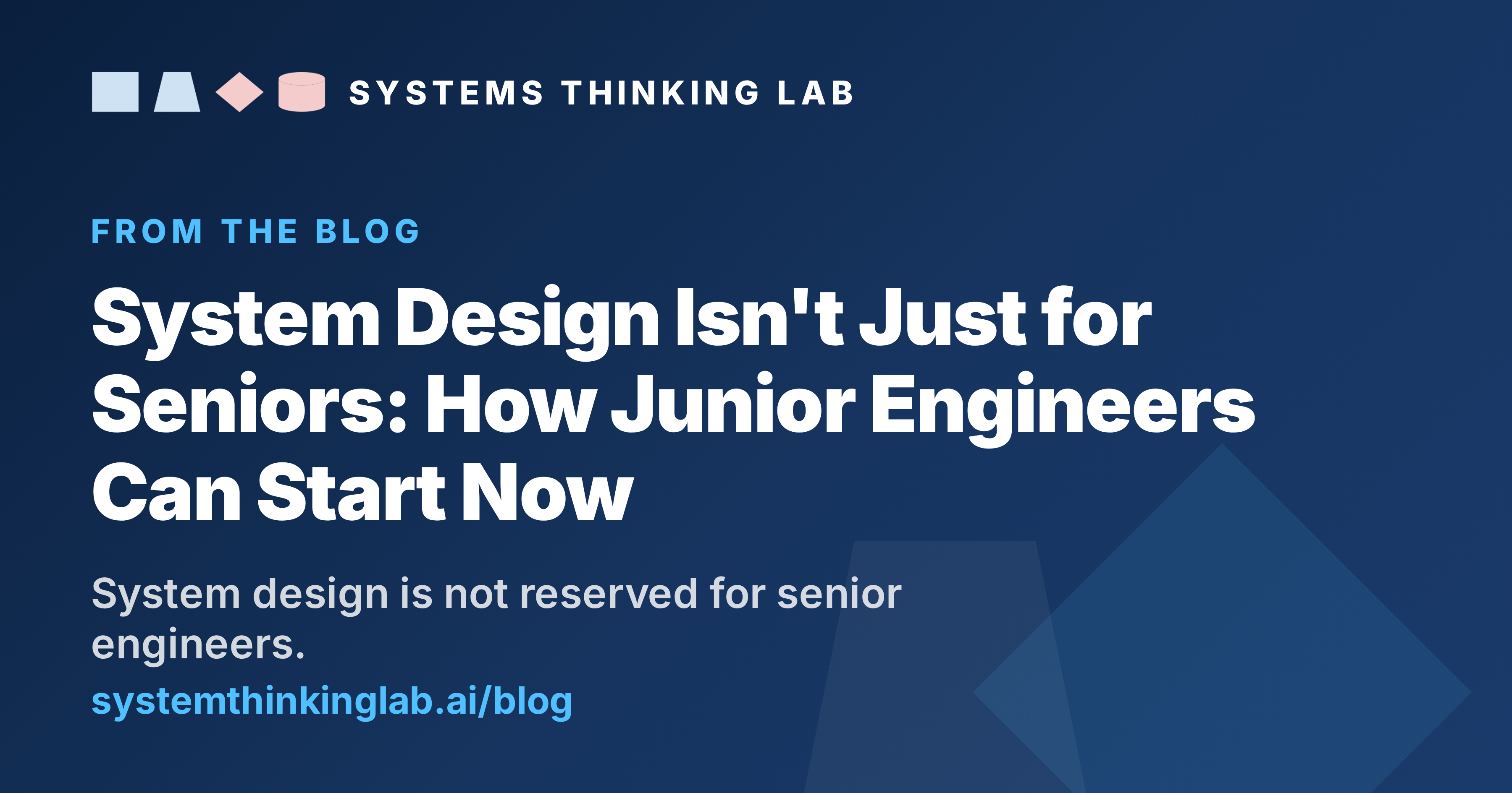 System Design Isn't Just for Seniors: How Junior Engineers Can Start Now